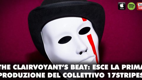 The Clairvoyant’s Beat: esce il debut del collettivo 17Stripes