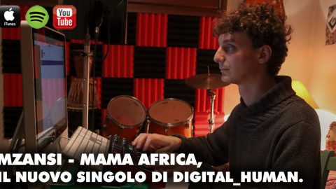 Mzansi – Mama Africa: un viaggio fra i canti popolari africani per il nuovo singolo di digital_human