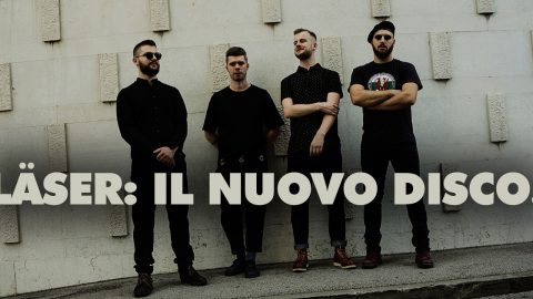 LÄSER: VIA AL LANCIO DELL’ALBUM OMONIMO.