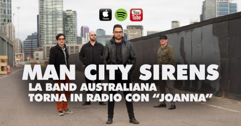 MAN CITY SIRENS: LA BAND AUSTRALIANA TORNA IN RADIO CON “JOANNA”.