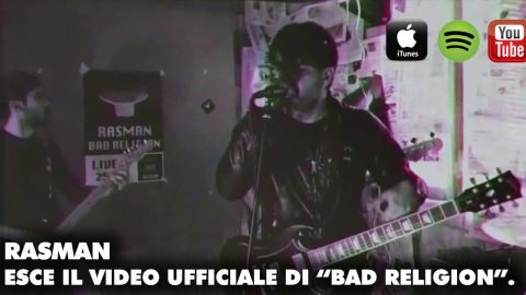 “Bad Religion”, fuori il videoclip del nuovo singolo dei Rasman