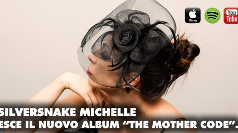 LA POLIEDRICA ARTISTA SILVERSNAKE MICHELLE ESCE CON IL QUARTO ALBUM “THE MOTHER CODE”.