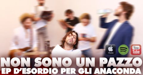 “NON SONO UN PAZZO”: DEBUTTO IN POSIZIONE #6 DELLA TOP ROCK DI iTUNES PER GLI ANACONDA.