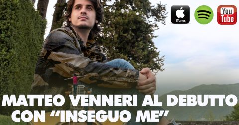 IL CANTAUTORE FRIULANO MATTEO VENNERI DEBUTTA IN RADIO CON IL BRANO “INSEGUO ME”.