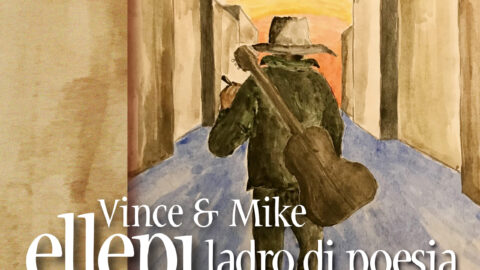 Vince & Mike (con Primiano e Simone) – Ellepi Ladro di Poesia